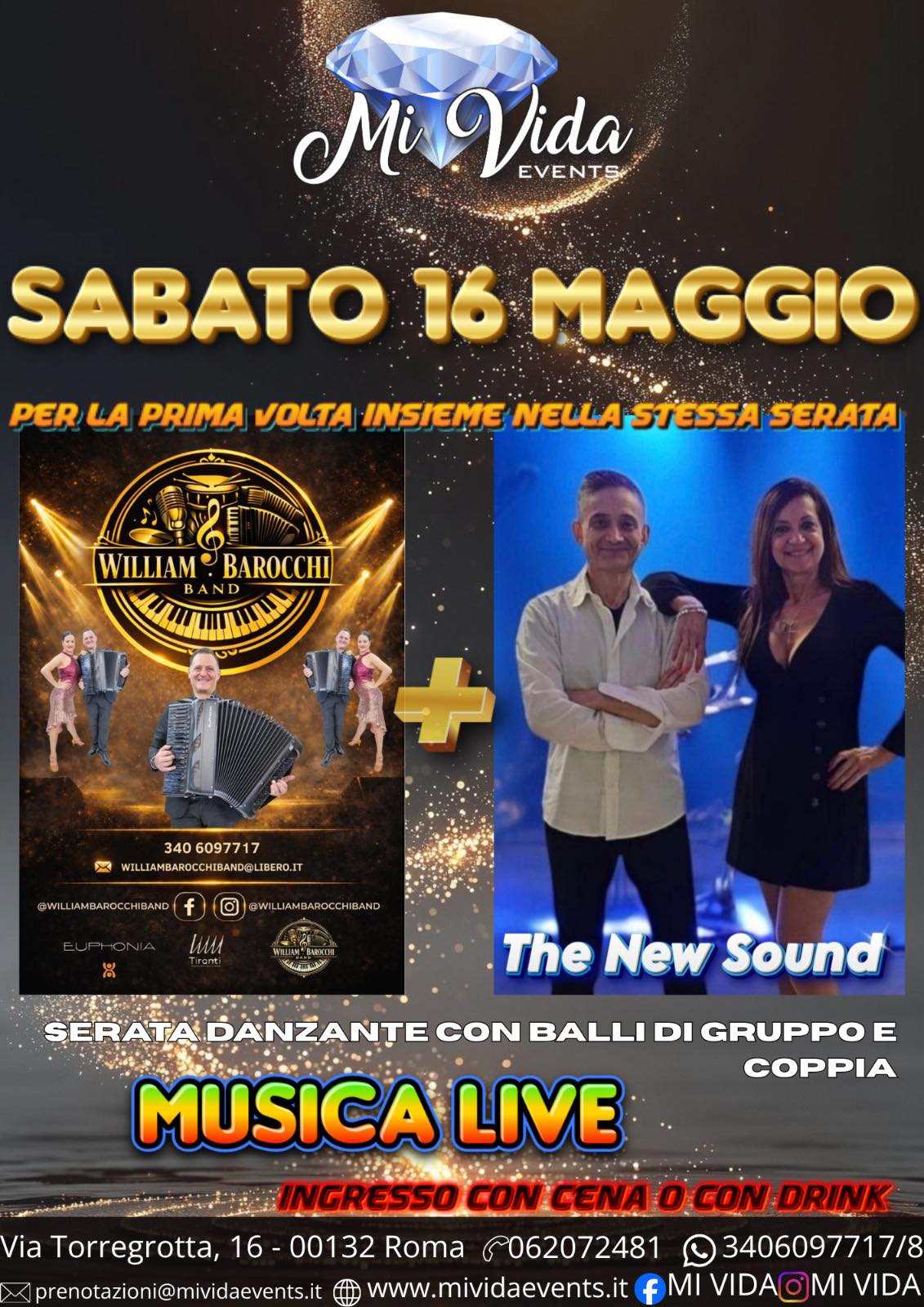 PER LA PRIMA VOLTA AL “MI VIDA” DUE BAND INSIEME PER UN MIX PERFETTO!!!…. WILLIAM BAROCCHI BAND E THE NEW SOUND!!! Vi aspettiamo SABATO 16 MAGGIO per un’altra Super Serata SPETTACOLARE!!! Divertimento Assicurato!!!! Balli di Gruppo e Coppia!!!💃🏻🕺🏻. 🍹Ingresso con Drink 🍽️Ingresso con cena Per informazioni e prenotazioni: ☎️062072481 ☎️3406097717/8 📮prenotazioni@mividaevents.it Vi Aspettiamo!!! Vietato Mancare!!!